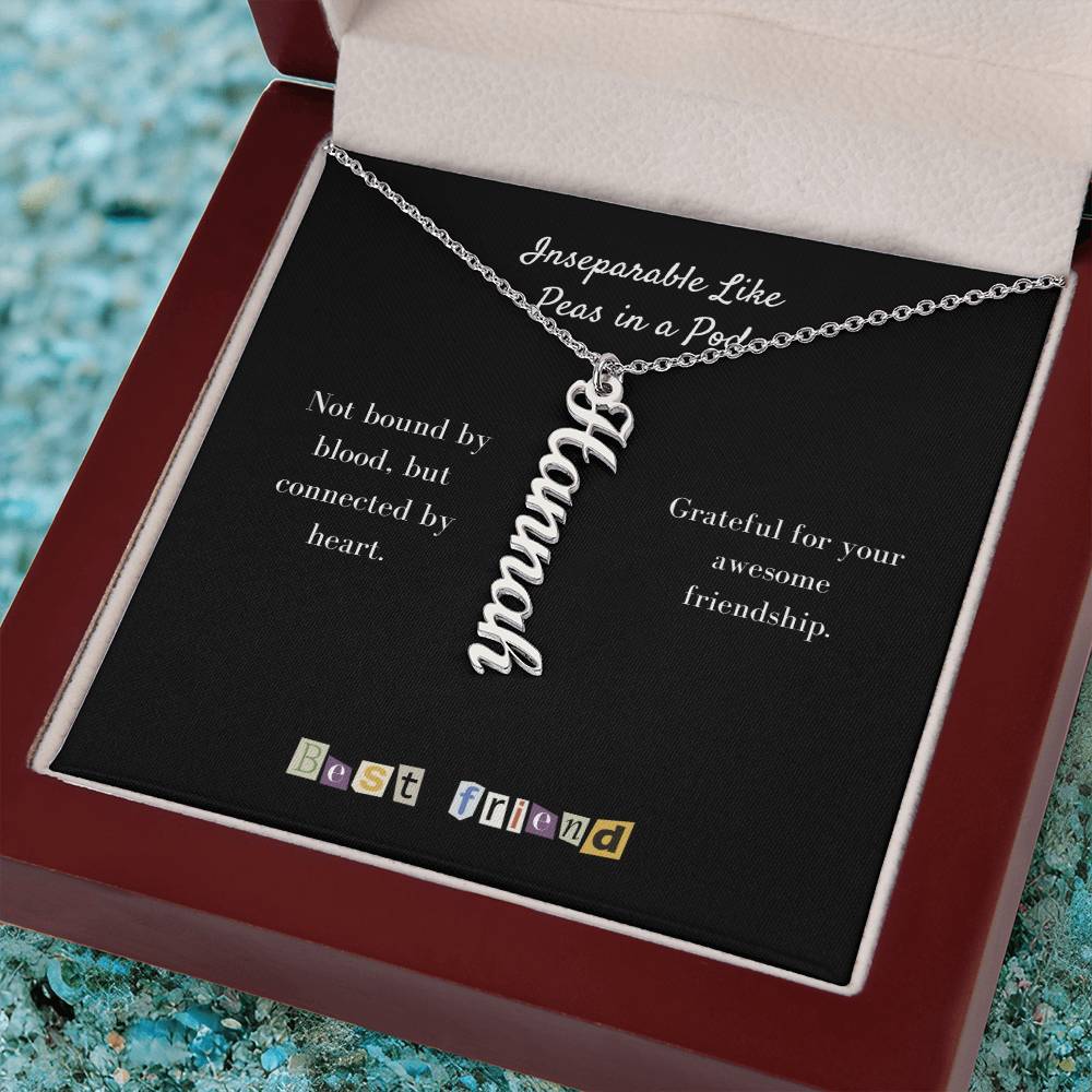 To My Friend | Personalized Vertical Name Necklace | Let's hold on fast to what we have going on